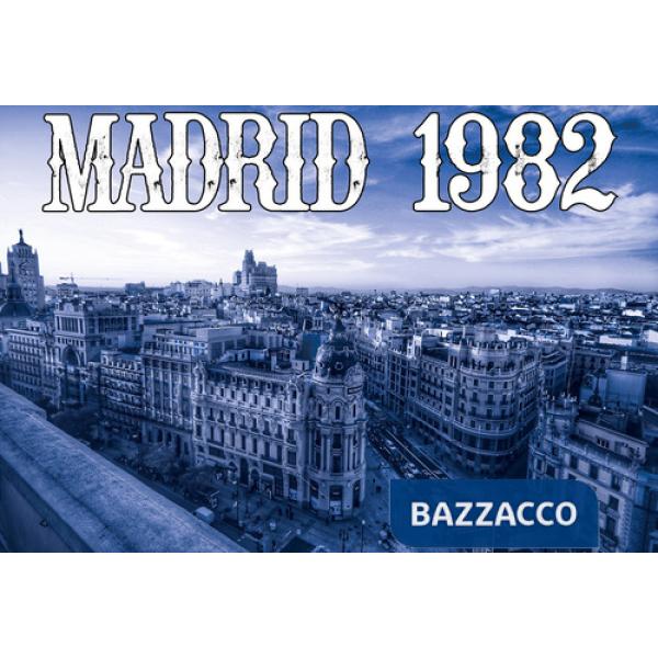 Madrid 1982. Tutti in strada (ma proprio tutti) a festeggiare