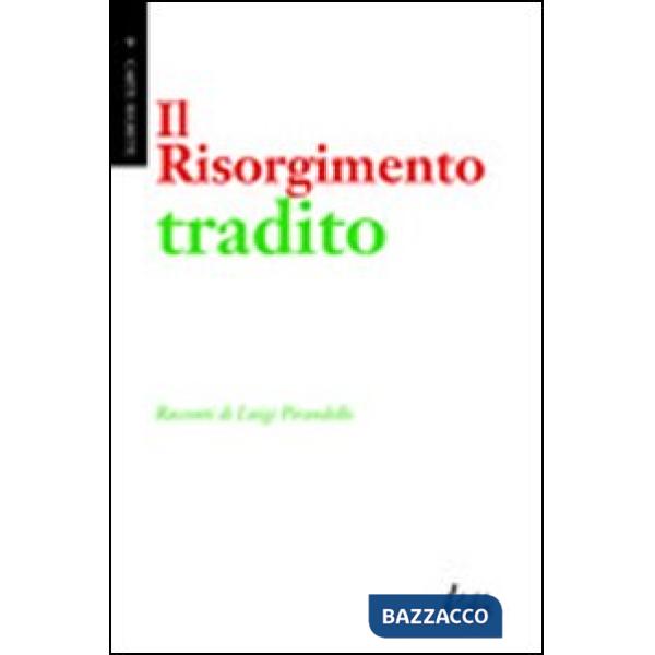 Risorgimento tradito (Il)