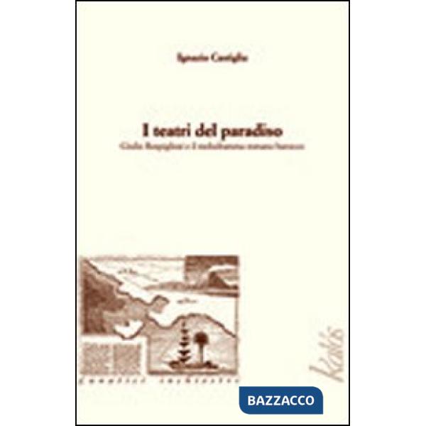 Teatri del paradiso Giulio Rospigliosi e il melodramma barocco romano (I)