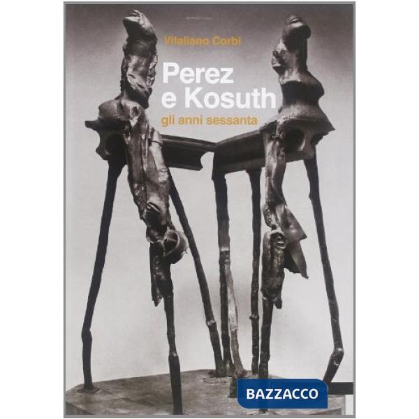 Perez e Kosuth. Ediz. illustrata