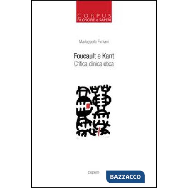 Foucault e Kant. Critica clinica etica