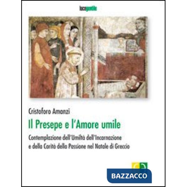 Presepe e l'amore umile. Contemplazione dell'umiltà dell'incarnazione e della ca