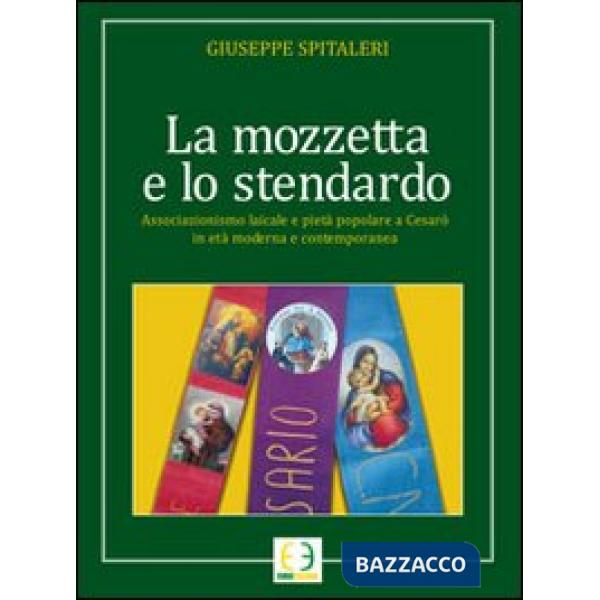 Mozzetta e lo stendardo. Associazione laicale e pietà popolare a Cesarò in età m