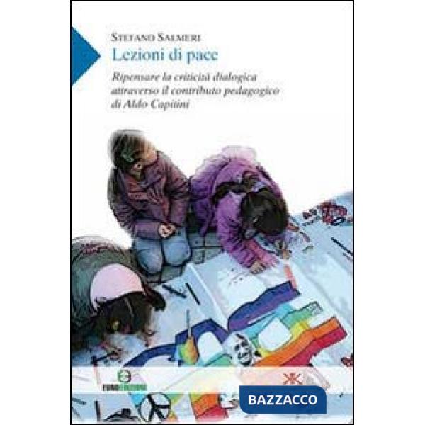 Lezioni di pace. Ripensare la criticità dialogica attraverso il contributo pedagogico di Aldo Capitini