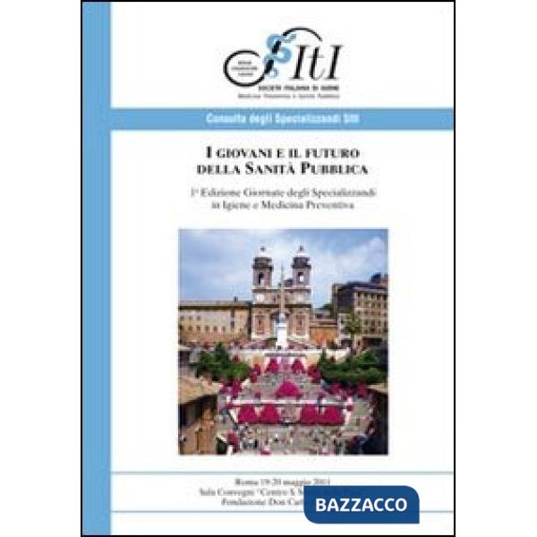 Giovani e il futuro della sanità pubblica. Giornate degli specializzanti in igie