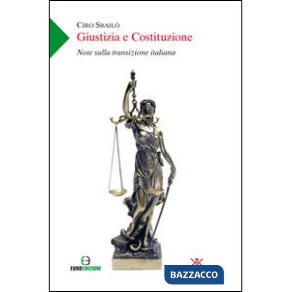 Giustizia e Costituzione. Note sulla transizione italiana