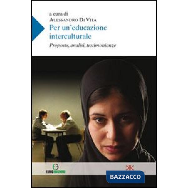 Per un'educazione interculturale. Prosposte, analisi, testimonianze