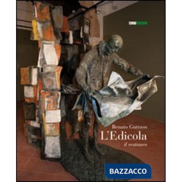 Renato Guttuso. L'edicola. Il restauro. Ediz. illustrata