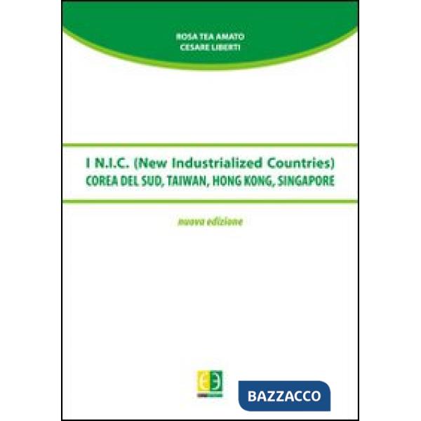 N.I.C. (New Industrial Countries). Corea del Sud, Taiwan, Hong Kong, Singapore (