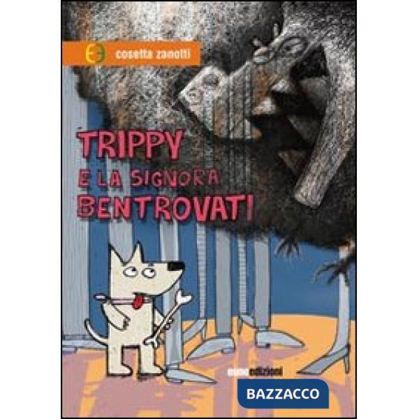 Trippy e la signora Bentrovati