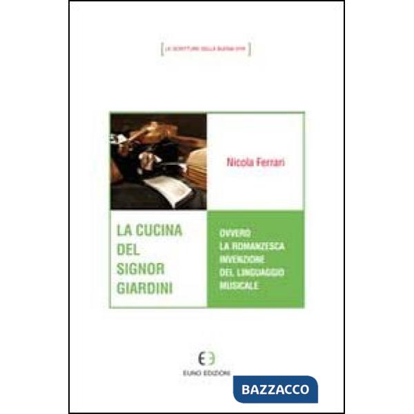 Cucina del signor Giardini ovvero la romanzesca invenzione del linguaggio musica