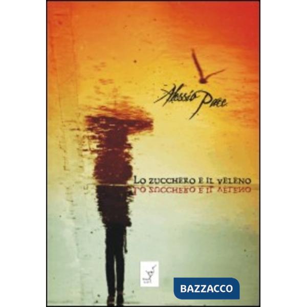 Zucchero e il veleno (Lo)