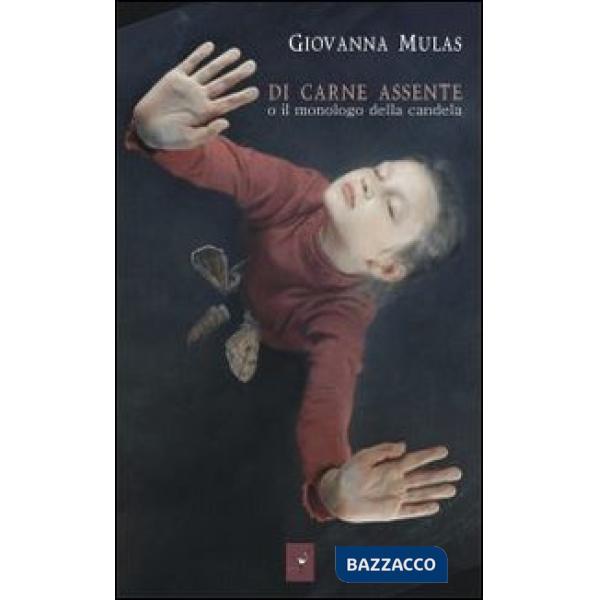 Di carne assente o il monologo della candela