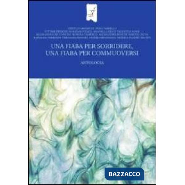Fiaba per sorridere, una fiaba per commuoversi (Una)