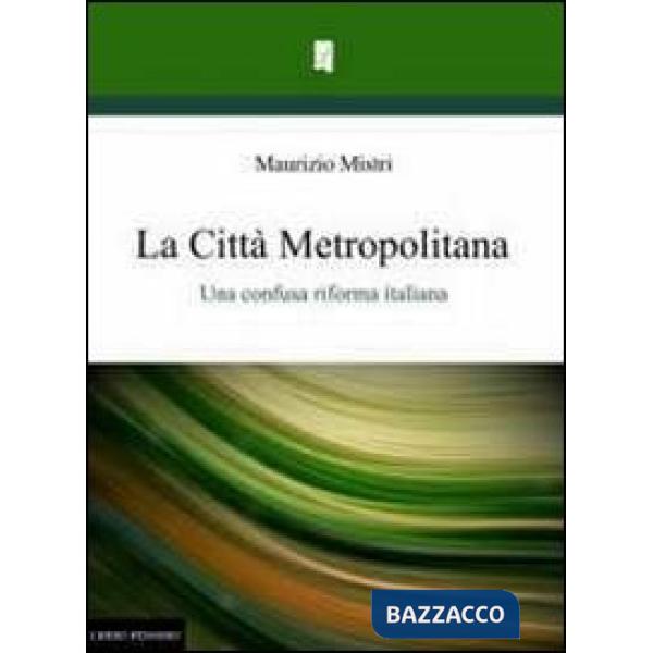 Città metropolitana. Una confusa riforma italiana (La)