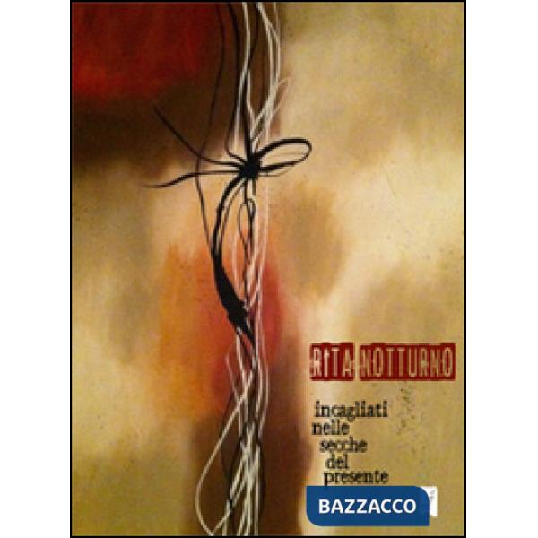 Incagliati nelle secche del presente