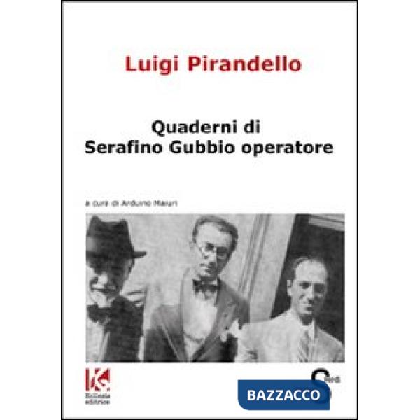 Quaderni di Serafino Gubbio operatore