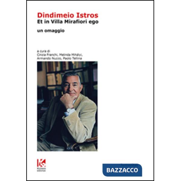 Dindimeio istros. Et in villa Mirafiori ego. Ediz. italiana e ungherese