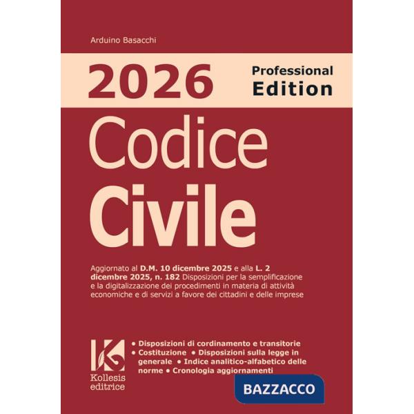Codice civile 2026. Professional edition. Aggiornato al D.M. 10 dicembre 2025 e alla L. 2 dicembre 2025, n. 182 sulla semplifica