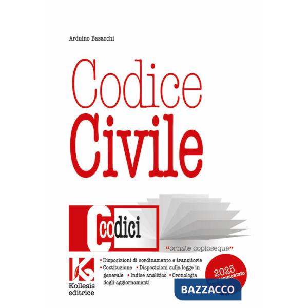 Codice civile non commentato. Il nuovo codice civile aggiornato. Nuova ediz.