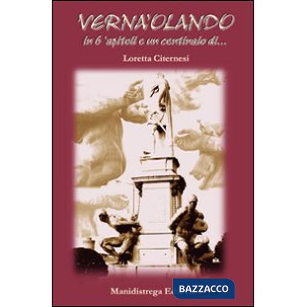 Verna'olando in 6 'apitoli e un centinaio di...