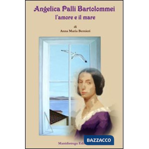 Angelica Palli Bartolommei l'amore e il mare