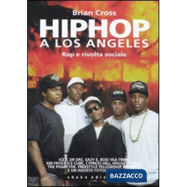 Hip hop a Los Angeles. Rap e rivolta sociale