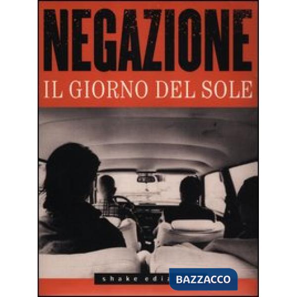 Negazione. Il giorno del sole. Con CD Audio