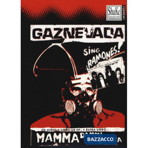 Gaznevada. Mamma dammi la benza! Con CD-Audio