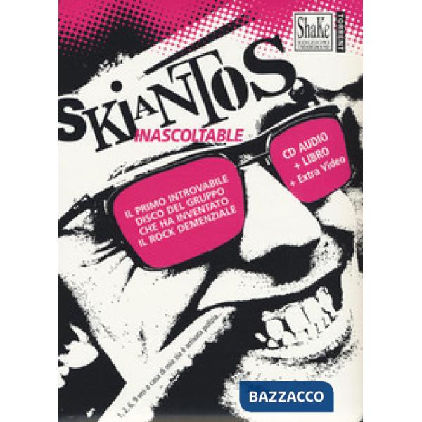 Skiantos. Inascoltable. Con CD-Audio