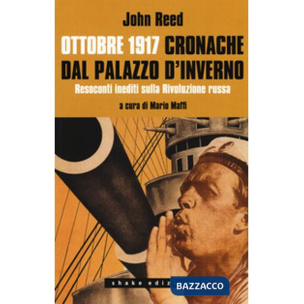 Ottobre 1917. Cronache dal Palazzo d'Inverno