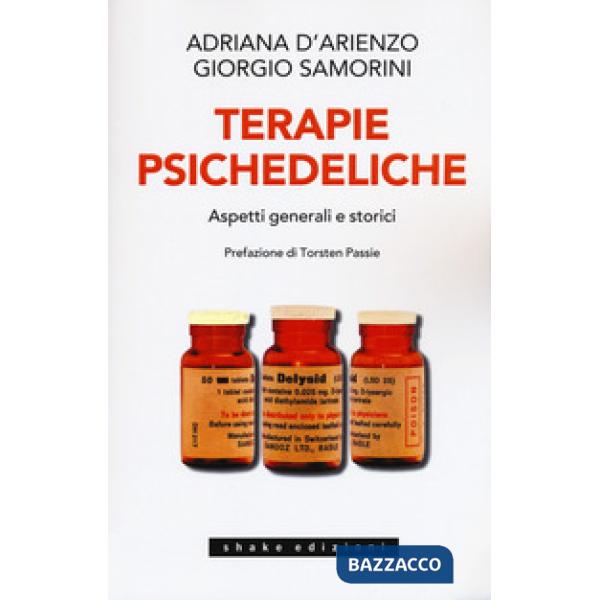 Terapie psichedeliche. Vol. 1: Aspetti generali e storici