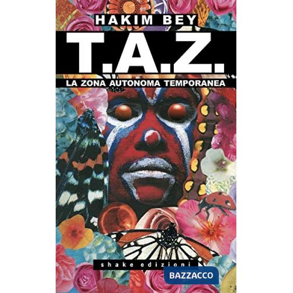 T.A.Z. La Zona Autonoma Temporanea