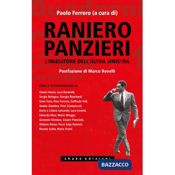 Raniero Panzieri. L'iniziatore dell'altra sinistra