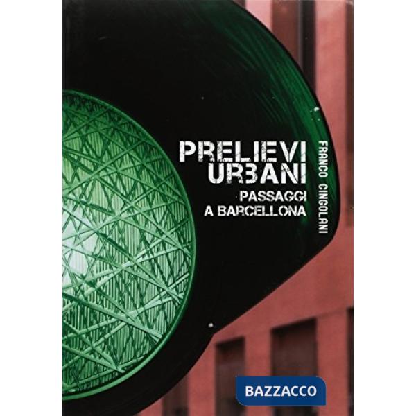 Prelievi urbani. Passagi a Barcellona