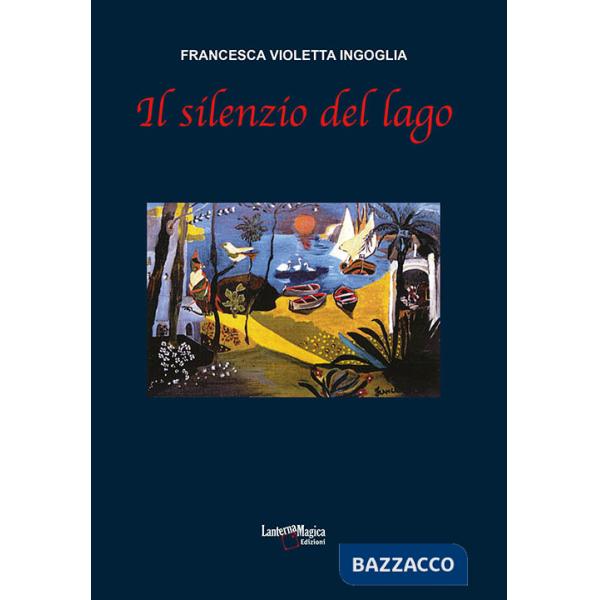 Silenzio del lago (Il)