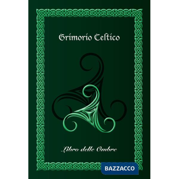 Grimorio celtico. Libro delle ombre. Ediz. brossura (medium)