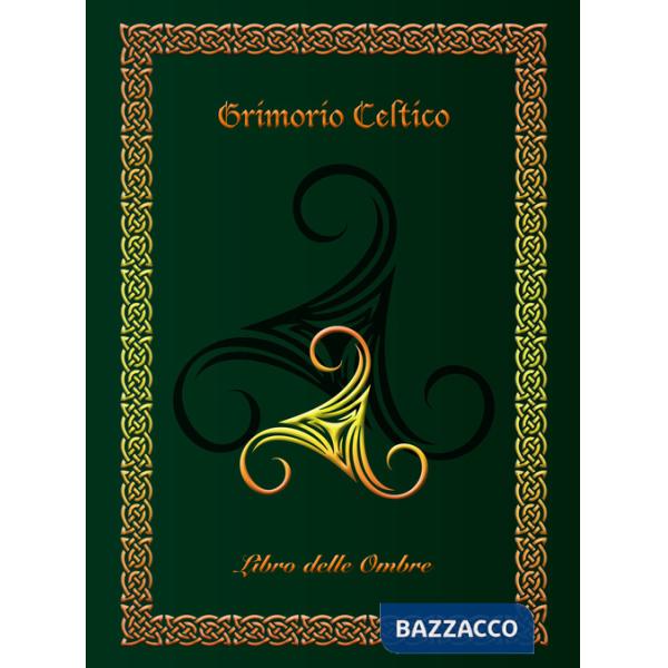 Grimorio celtico. Libro delle ombre. Ediz. rilegata (large)