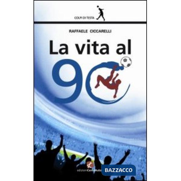 Vita al 90° (La)