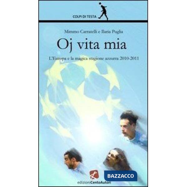 Oj vita mia. L'Europa e la magica stagione 2010-2011