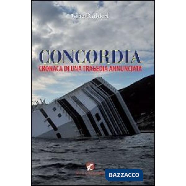 Concordia. Cronaca di una tragedia annunciata