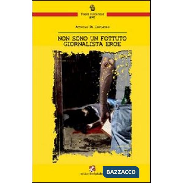 Non sono un fottuto giornalista eroe