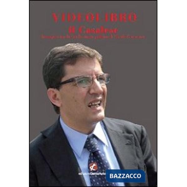 Videolibro il Casalese. Immagini inedite della storia politica di Nicola Cosentino. Con DVD