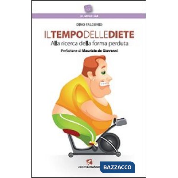 Tempo delle diete. Alla ricerca della forma perduta (Il)