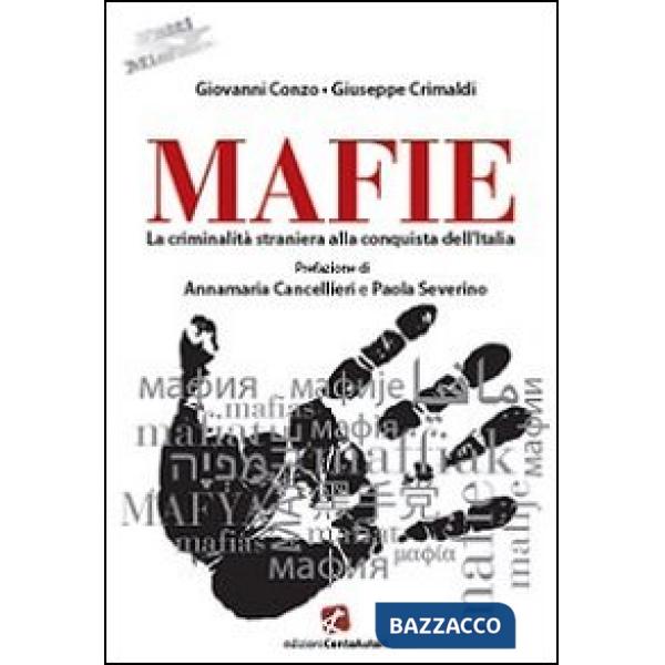 Mafie. La criminalità straniera alla conquista dell'Italia