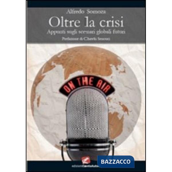 Oltre la crisi. Appunti sugli scenari economici futuri