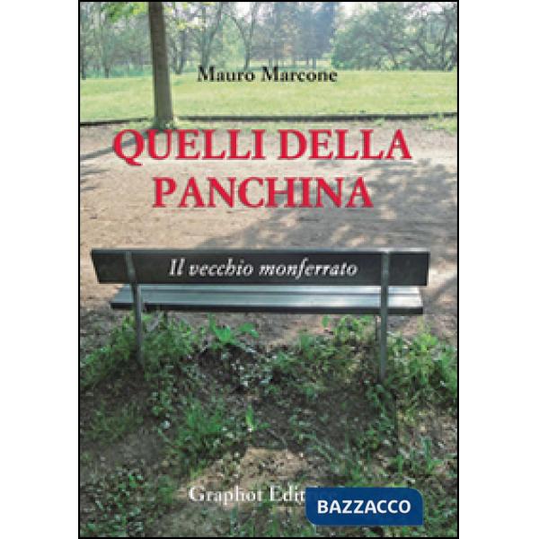 Quelli della panchina. Il vecchio Monferrato