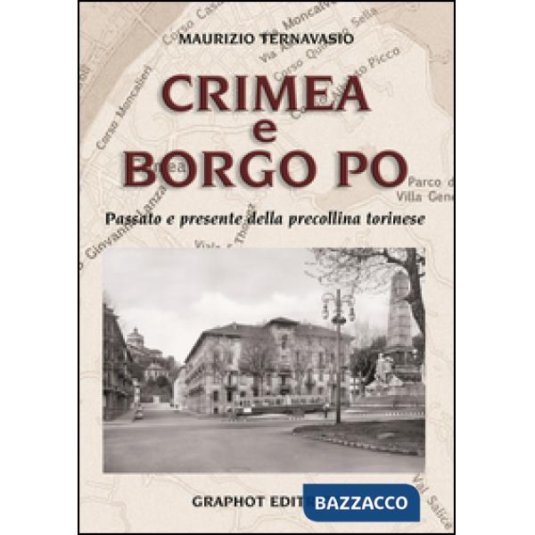Crimea e Borgo Po. Passato e presente della precollina torinese