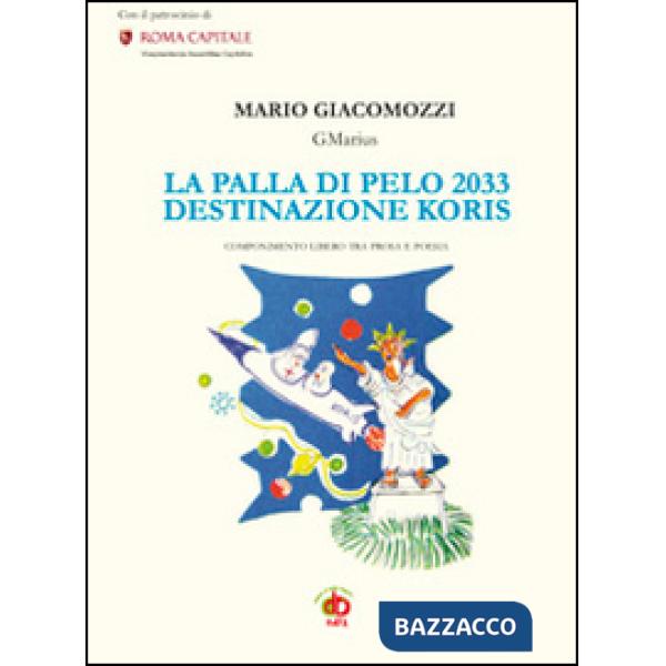 Palla di pelo 2033. Destinazione Koris (La)