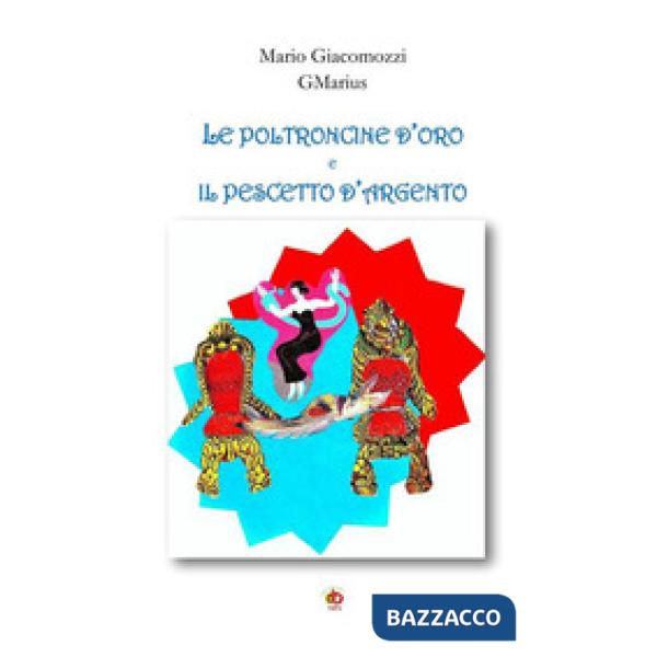 Poltroncine d'oro e il pescetto d'argento (Le)